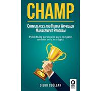 CHAMP: Competences and Human Approach Management Program (Liderazgo con valores)