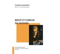 Champ Lacanien n°29 : Bruit et fureur - Septembre 2025