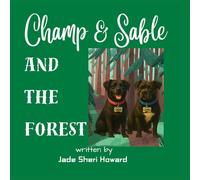 Champ & Sable and the Forest (The Adventures of Champ & Sable)
