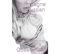 Champagne and Russian Roulette: "A soft heart a dirty mind and a boss mentality ."