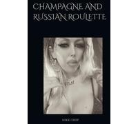 Champagne and Russian Roulette: The women who made danger look divine