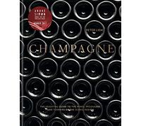 Champagne /anglais: The Essential Guide to the Wines, Producers, and Terroirs of the Iconic Region