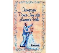 Champagne Dance Time with Lawrence Welk