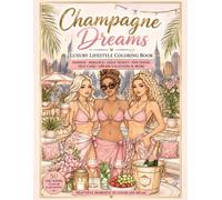 Champagne Dreams, Luxury Lifestyle Coloring Book