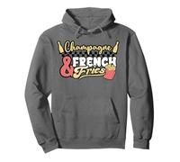 Champagne French Fries Lover Funny Day Drinking Foodie Gift Sudadera con Capucha