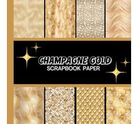 Champagne Gold Scrapbook Paper: 20 Double Sided Sheets 8.5 x 8.5 for Scrapbooking, Mixed Media Art, Junk Journals, Crafting projects, Origami, and More