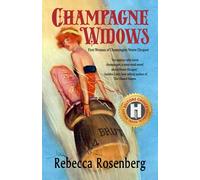 Champagne Widows: First Woman of Champagne, Veuve Clicquot (Champagne Widows Biographical Novels)