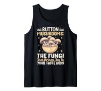 Champiñones de botón Los Hongos Que aportan alegría a tu paladar Camiseta sin Mangas