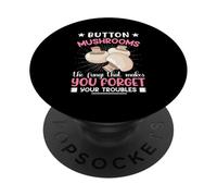 Champiñones de botón Los Hongos Que te Hacen Olvidar tu Problema PopSockets PopGrip Adhesivo