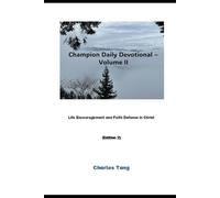 Champion Daily Devotional - Volume II: Life Encouragement and Faith Defense in Christ
