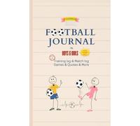 Champion Football Journal: For boys and girls - future football stars - Training logs, match logs, games, quotes and more fun.
