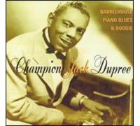 Champion Jack Dupree - Barrelhouse Piano Blues