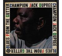 Champion Jack Dupree - Blues From The Gutter