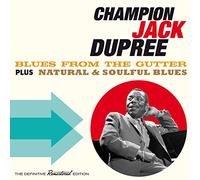 Champion Jack Dupree - Blues from The gutter + Natural + Soulful Blues