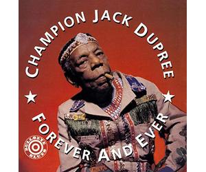 Champion Jack Dupree - Forever & Ever