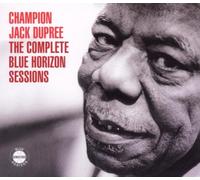Champion Jack Dupree - The Complete Blue Horizon Sessions
