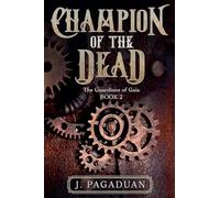 Champion of the Dead: 2 (The Guardians of Gaia)