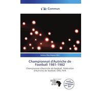 Championnat d'Autriche de Football 1981-1982: Championnat d'Autriche de football, Fédération d'Autriche de football, ÖFB, FIFA