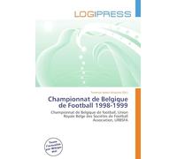 Championnat de Belgique de Football 1998-1999: Championnat de Belgique de football, Union Royale Belge des Sociétés de Football Association, URBSFA