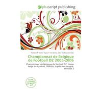 Championnat de Belgique de Football D2 2005-2006: Championnat de Belgique de football D2, Union belge de football, URBSFA, Jupiler Pro League, Division 3