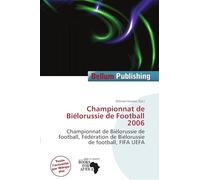 Championnat de Biélorussie de Football 2006: Championnat de Biélorussie de football, Fédération de Biélorussie de football, FIFA UEFA