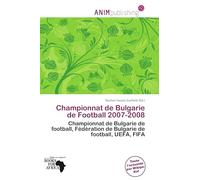 Championnat de Bulgarie de Football 2007-2008: Championnat de Bulgarie de football, Fédération de Bulgarie de football, UEFA, FIFA