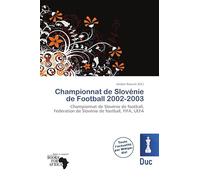 Championnat de Slovénie de Football 2002-2003: Championnat de Slovénie de football, Fédération de Slovénie de football, FIFA, UEFA