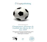 Championnat d'Europe de Football des Moins de 19 Ans 2009: Championnat d'Europe de football des moins de 19 ans, Football, Ukraine, Équipe d'Allemagne de football