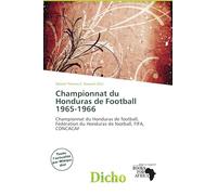 Championnat du Honduras de Football 1965-1966: Championnat du Honduras de football, Fédération du Honduras de football, FIFA, CONCACAF
