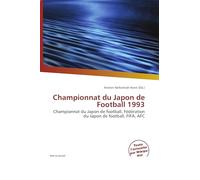 Championnat du Japon de Football 1993: Championnat du Japon de football, Fédération du Japon de football, FIFA, AFC