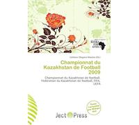 Championnat du Kazakhstan de Football 2009: Championnat du Kazakhstan de football, Fédération du Kazakhstan de football, FIFA, UEFA