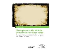 Championnat du Monde de Hockey sur Glace 1985: Championnat du monde de hockey sur glace, IIHF, Hockey sur glace