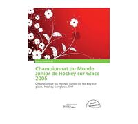 Championnat du Monde Junior de Hockey sur Glace 2005: Championnat du monde junior de hockey sur glace, Hockey sur glace, IIHF