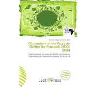 Championnat du Pays de Galles de Football 2003-2004: Championnat du pays de Galles de football, Fédération de football de Galles, FIFA, UEFA