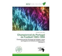 Championnat du Portugal de Football 1985-1986: Championnat du Portugal de football, Ligue portugaise de football professionnel, Division 1