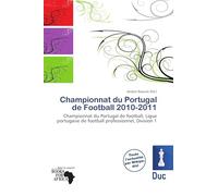 Championnat du Portugal de Football 2010-2011: Championnat du Portugal de football, Ligue portugaise de football professionnel, Division 1