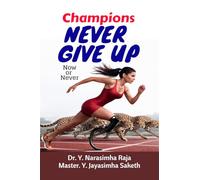 Champions Never give up: Now or Never