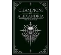 Champions of Alexandria: The Black Tide
