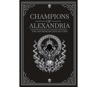 Champions of Alexandria: The Necromancer's Return: 2