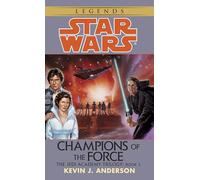Champions of the Force: Star Wars Legends (The Jedi Academy): 3