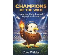 Champions of the Wild: An Action-Packed Animal Olympics Adventure