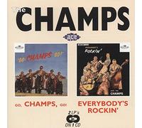 Champs - Go Champs Go/Everybody's Rockin