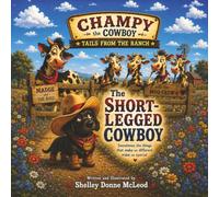 Champy The Cowboy: Champy the Short Legged Cowboy (Tails From The Ranch)
