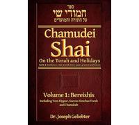 Chamudei Shai: Eternal Wisdom - Faith & Resilience: Our Jewish story...Past, Present and Future. Volume 1 - Bereishis: New Updated Edition