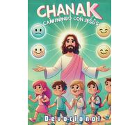 Chanak Caminando con Jesús: Devocional para niños desde 6 años