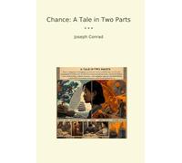 Chance: A Tale in Two Parts (Classic Books)