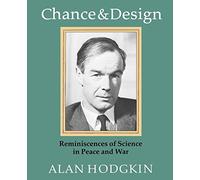 Chance and Design Paperback: Reminiscences of Science in Peace and War