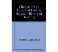 Chance in the House of Fate: A Natural History of Heredity