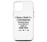 Chance Made Us Coworkers Bitching Made Us Friends Co Worker Carcasa para iPhone 12/12 Pro