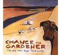 Chance the Gardener - Day the Dogs Took Over